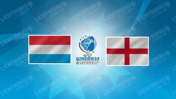 NHẬN ĐỊNH SOI KÈO U21 LUXEMBOURG VS U21 ANH, 23H00 NGÀY 11/9