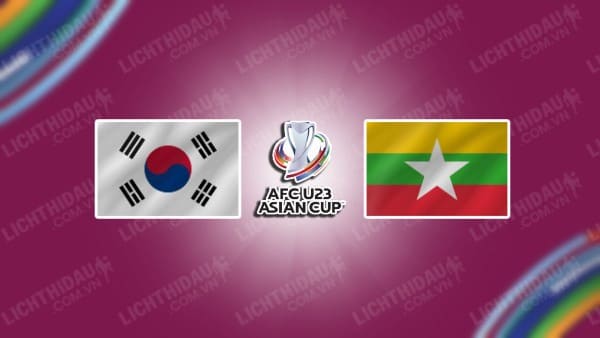 NHẬN ĐỊNH SOI KÈO U23 HÀN QUỐC VS U23 MYANMAR, 18H00 NGÀY 12/09