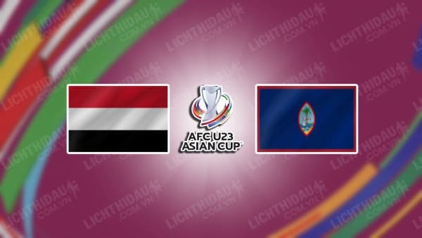 NHẬN ĐỊNH SOI KÈO U23 YEMEN VS U23 GUAM, 16H00 NGÀY 12/09