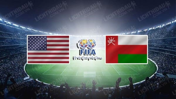 NHẬN ĐỊNH SOI KÈO MỸ VS OMAN, 07H30 NGÀY 13/9