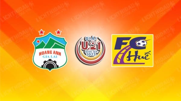 NHẬN ĐỊNH SOI KÈO U21 HAGL VS U21 HUẾ, 15H00 NGÀY 13/9