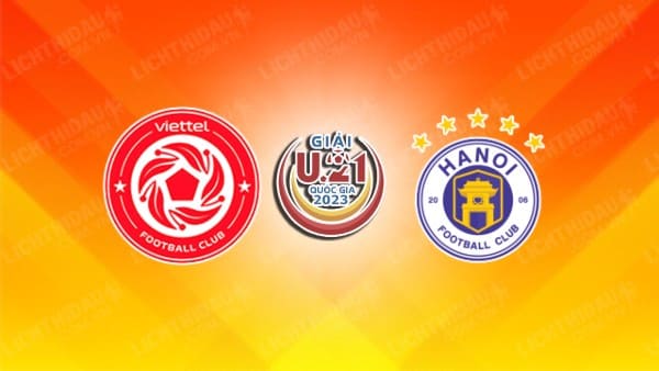 NHẬN ĐỊNH SOI KÈO U21 VIETTEL VS U21 HÀ NỘI, 17H00 NGÀY 13/9