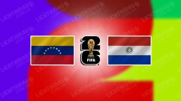 NHẬN ĐỊNH SOI KÈO VENEZUELA VS PARAGUAY, 05H00 NGÀY 13/09