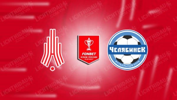 NHẬN ĐỊNH SOI KÈO AMKAR PERM VS CHELYABINSK, 20H30 NGÀY 14/9