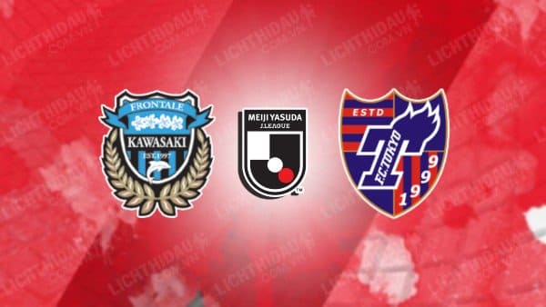 NHẬN ĐỊNH SOI KÈO KAWASAKI FRONTALE VS FC TOKYO, 17H00 NGÀY 15/9