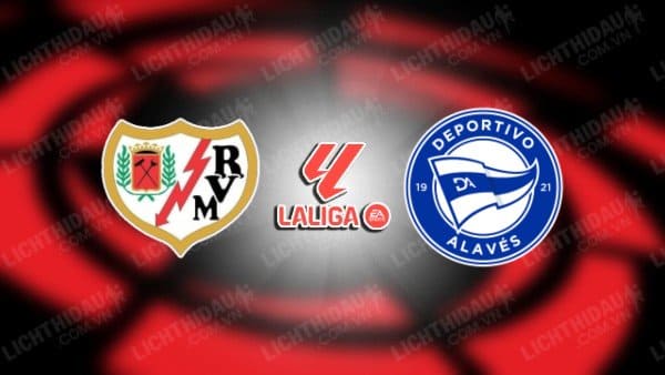 NHẬN ĐỊNH SOI KÈO VALLECANO VS ALAVES, 02H00 NGÀY 16/9