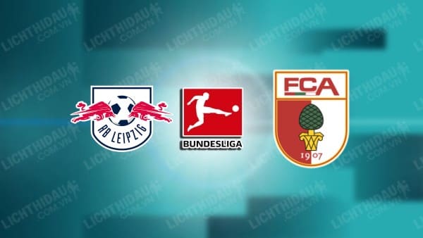 NHẬN ĐỊNH SOI KÈO RB LEIPZIG VS AUGSBURG, 20H30 NGÀY 16/9