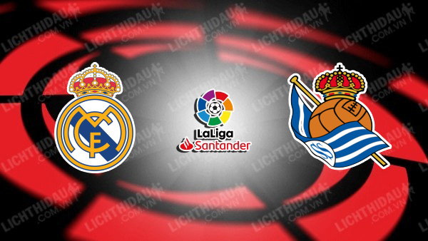 NHẬN ĐỊNH SOI KÈO REAL MADRID VS SOCIEDAD, 02H00 NGÀY 18/9