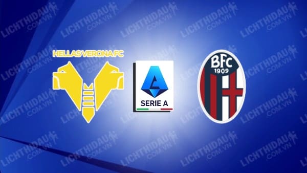 NHẬN ĐỊNH SOI KÈO VERONA VS BOLOGNA, 01H45 NGÀY 19/9