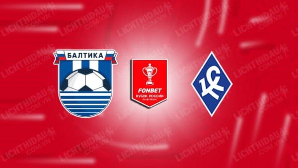 NHẬN ĐỊNH SOI KÈO BALTIKA VS KRYLYA SOVETOV, 21H15 NGÀY 19/9