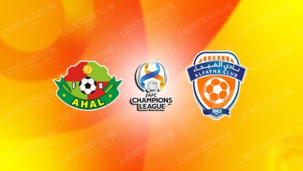 NHẬN ĐỊNH SOI KÈO FC AHAL VS AL-FEIHA, 23H00 NGÀY 19/9