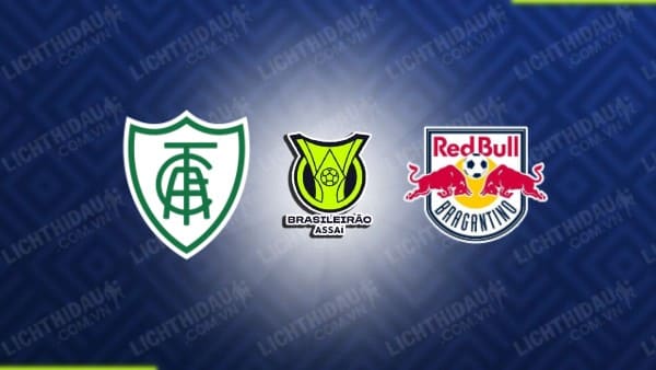 NHẬN ĐỊNH SOI KÈO AMERICA MINEIRO VS RB BRAGANTINO, 07H30 NGÀY 20/9