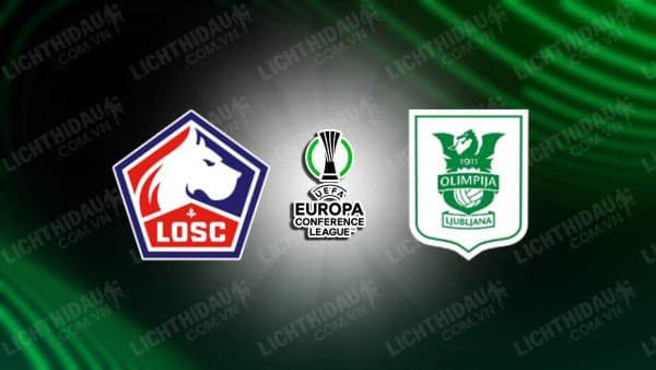 NHẬN ĐỊNH SOI KÈO LILLE VS OLIMPIJA, 21H30 NGÀY 20/9