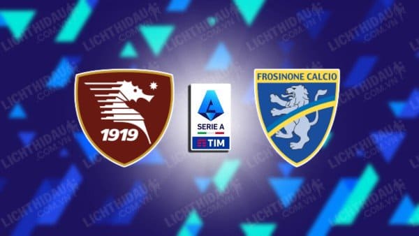 NHẬN ĐỊNH SOI KÈO SALERNITANA VS FROSINONE, 23H30 NGÀY 22/9