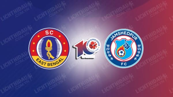 NHẬN ĐỊNH SOI KÈO EAST BENGAL VS JAMSHEDPUR, 21H00 NGÀY 25/9