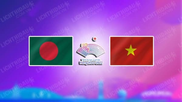 NHẬN ĐỊNH SOI KÈO NỮ BANGLADESH VS NỮ VIỆT NAM, 15H00 NGÀY 25/9