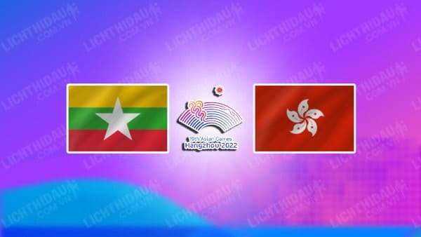 NHẬN ĐỊNH SOI KÈO NỮ MYANMAR VS NỮ HỒNG KÔNG, 15H00 NGÀY 25/9