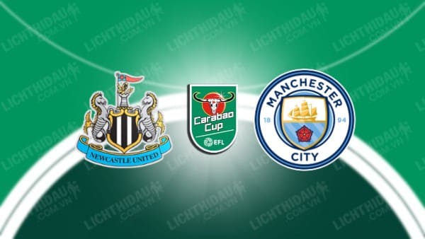 NHẬN ĐỊNH SOI KÈO NEWCASTLE VS MAN CITY, 02H00 NGÀY 28/9