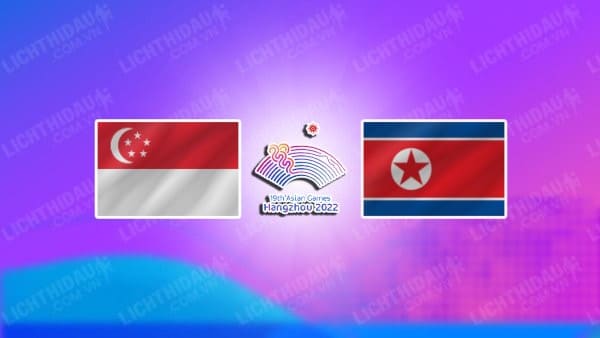 NHẬN ĐỊNH SOI KÈO NỮ SINGAPORE VS NỮ TRIỀU TIÊN, 15H00 NGÀY 27/9