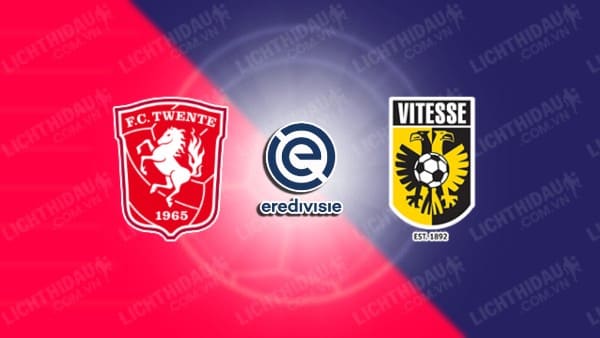 NHẬN ĐỊNH SOI KÈO TWENTE VS VITESSE, 01H00 NGÀY 28/9