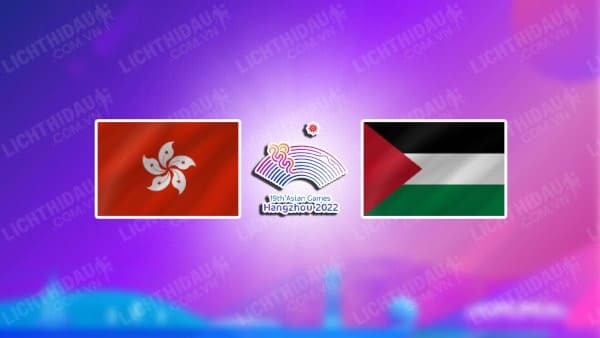 NHẬN ĐỊNH SOI KÈO U23 HỒNG KÔNG VS U23 PALESTINE, 18H30 NGÀY 27/9