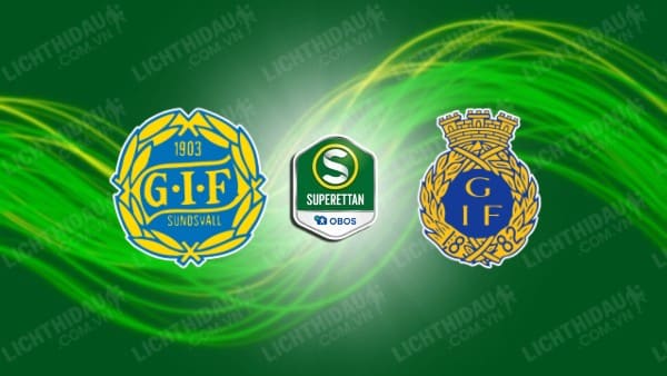 NHẬN ĐỊNH SOI KÈO GIF SUNDSVALL VS GEFLE, 00H00 NGÀY 29/9