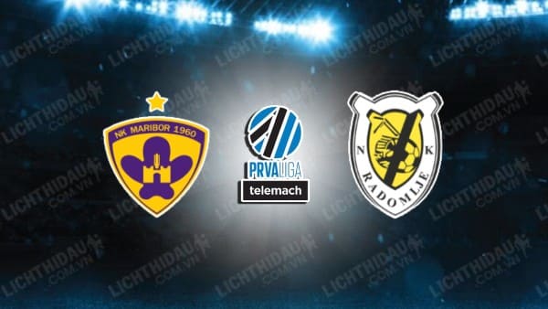 NHẬN ĐỊNH SOI KÈO MARIBOR VS RADOMLJE, 22H30 NGÀY 28/9