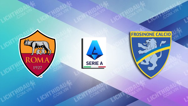 NHẬN ĐỊNH SOI KÈO AS ROMA VS FROSINONE, 01H45 NGÀY 2/10