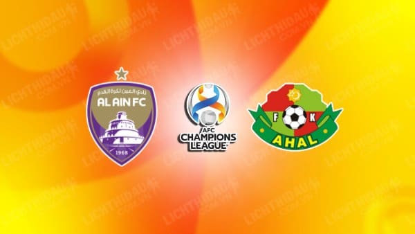 NHẬN ĐỊNH SOI KÈO AL AIN VS FC AHAL, 23H00 NGÀY 3/10