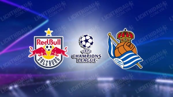 NHẬN ĐỊNH SOI KÈO RB SALZBURG VS SOCIEDAD, 23H45 NGÀY 03/10