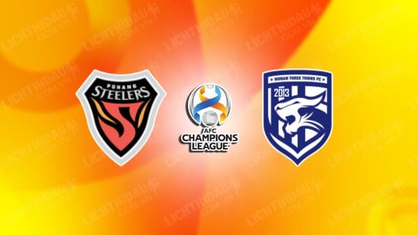 NHẬN ĐỊNH SOI KÈO POHANG STEELERS VS WUHAN THREE TOWNS, 17H00 NGÀY 4/10