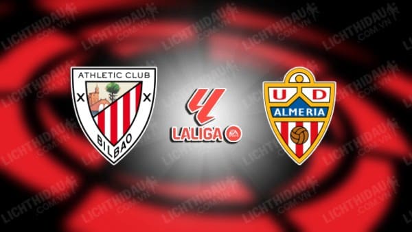 NHẬN ĐỊNH SOI KÈO BILBAO VS ALMERIA, 02H00 NGÀY 07/10