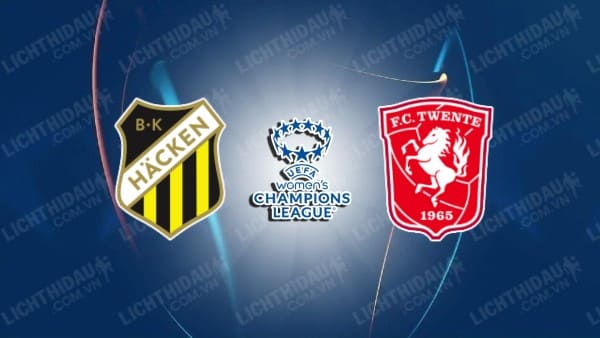 NHẬN ĐỊNH SOI KÈO NỮ HACKEN VS NỮ TWENTE, 23H30 NGÀY 11/10