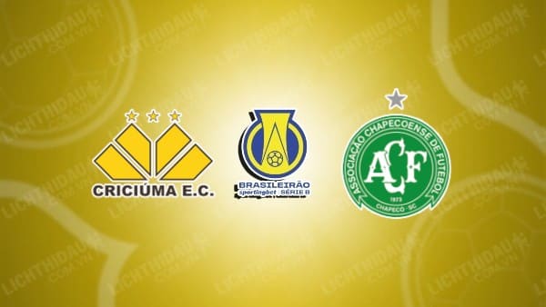 NHẬN ĐỊNH SOI KÈO CRICIUMA VS CHAPECOENSE, 07H30 NGÀY 14/10