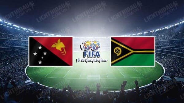 NHẬN ĐỊNH SOI KÈO PAPUA NEW GUINEA VS VANUATU, 10H00 NGÀY 14/10