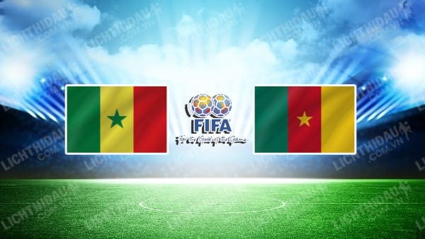 NHẬN ĐỊNH SOI KÈO SENEGAL VS CAMEROON, 01H30 NGÀY 17/10