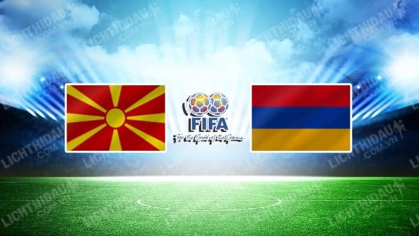 NHẬN ĐỊNH SOI KÈO BẮC MACEDONIA VS ARMENIA, 20H00 NGÀY 17/10