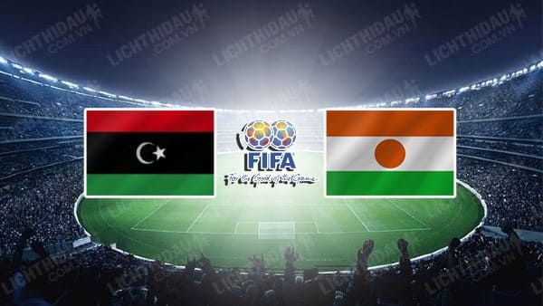 NHẬN ĐỊNH SOI KÈO LIBYA VS NIGER, 22H30 NGÀY 17/10