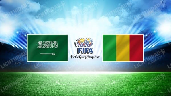 NHẬN ĐỊNH SOI KÈO SAUDI ARABIA VS MALI, 22H00 NGÀY 17/10