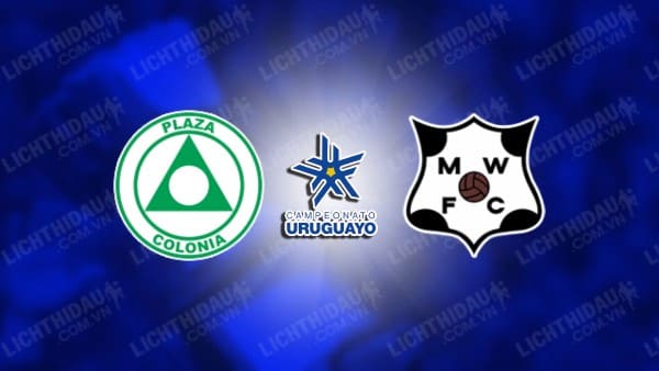 NHẬN ĐỊNH SOI KÈO PLAZA COLONIA VS MONTEVIDEO WANDERERS, 00H30 NGÀY 19/10