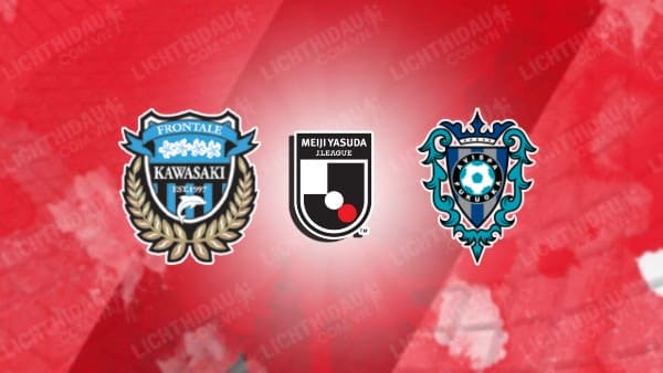 NHẬN ĐỊNH SOI KÈO KAWASAKI FRONTALE VS AVISPA FUKUOKA, 17H00 NGÀY 20/10