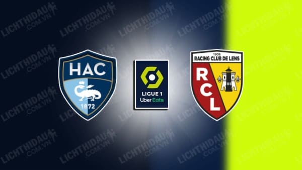 NHẬN ĐỊNH SOI KÈO LE HAVRE VS LENS, 02H00 NGÀY 21/10