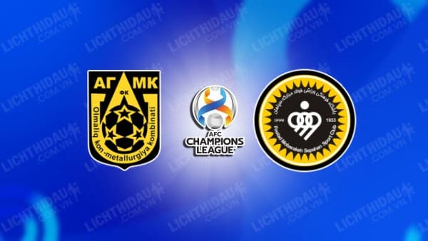 NHẬN ĐỊNH SOI KÈO AGMK VS SEPAHAN, 21H00 NGÀY 23/10