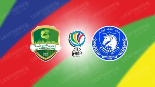 NHẬN ĐỊNH SOI KÈO AL-NAHDA VS AL FOUTOUA, 00H00 NGÀY 24/10