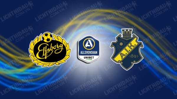 NHẬN ĐỊNH SOI KÈO ELFSBORG VS AIK SOLNA, 00H10 NGÀY 24/10