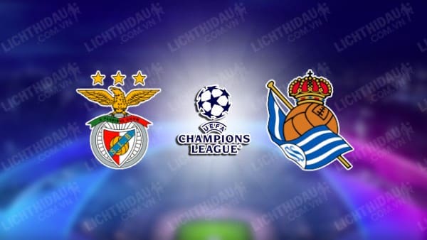 NHẬN ĐỊNH SOI KÈO BENFICA VS REAL SOCIEDAD, 02H00 NGÀY 25/10