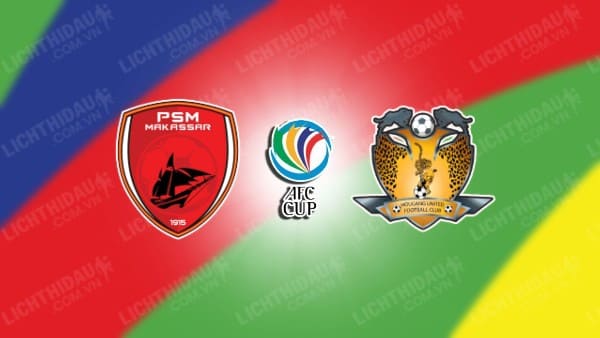 NHẬN ĐỊNH SOI KÈO PSM MAKASSAR VS HOUGANG, 19H00 NGÀY 25/10