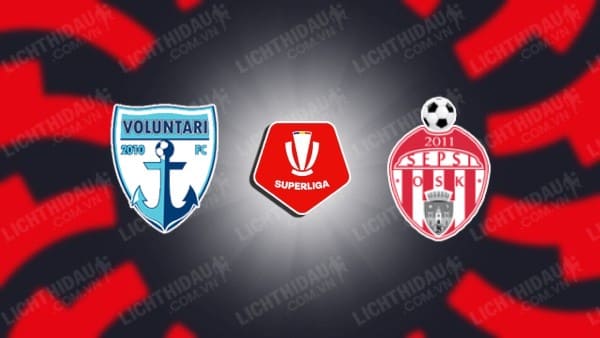 NHẬN ĐỊNH SOI KÈO VOLUNTARI VS SEPSI, 21H30 NGÀY 27/10