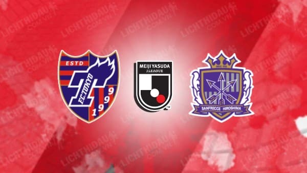 NHẬN ĐỊNH SOI KÈO FC TOKYO VS SANFRECCE HIROSHIMA, 13H00 NGÀY 28/10