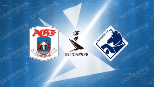 NHẬN ĐỊNH SOI KÈO AGF AARHUS VS RANDERS, 01H00 NGÀY 31/10